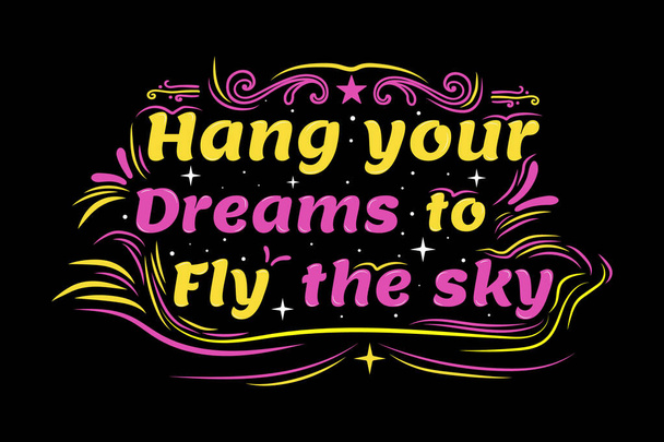 T-shirt Title Hang your dreams to fly the sky color pink and yellow - Vettoriali, immagini