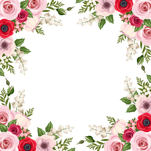Frame with red and pink roses, lisianthus and anemone flowers and lily of the valley. Vector. - Vetor, Imagem