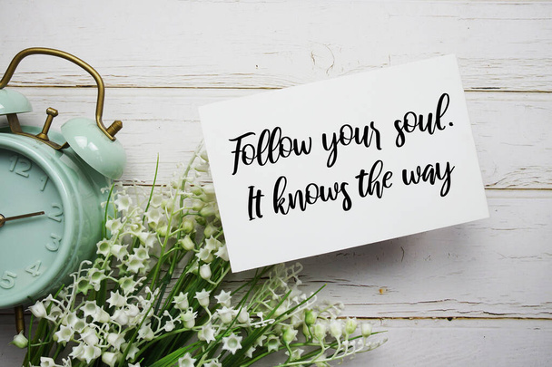Follow your soul. It knows the way text message motivational and inspiration quote - Foto, imagen