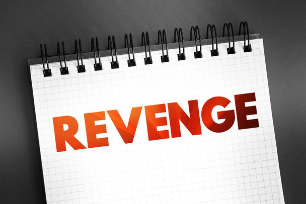 Revenge - hurt someone in return for being hurt by that person, text on notepad, concept background - Foto, Imagem