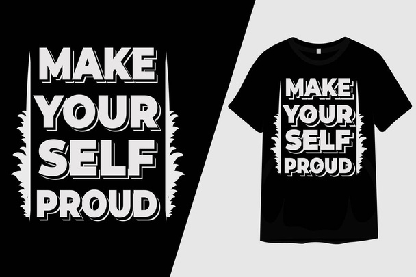 Make Your Self Proud T Shirt Design - Vector, imagen