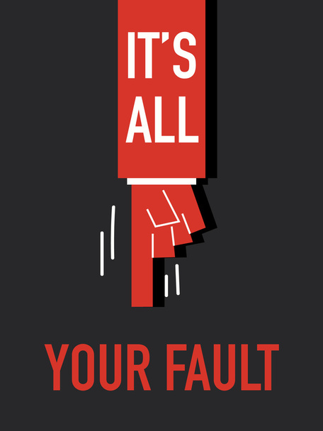 Words IT'S ALL YOU FAULT - Vector, Image
