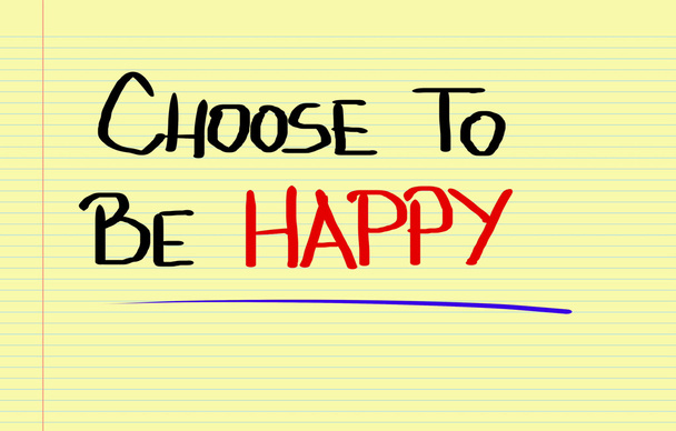 Choose To Be Happy Concept - Photo, Image