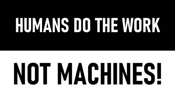 Послание, выражающее несогласие с иллюстрацией искусственного интеллекта "Люди делают работу, а не машины" - Фото, изображение
