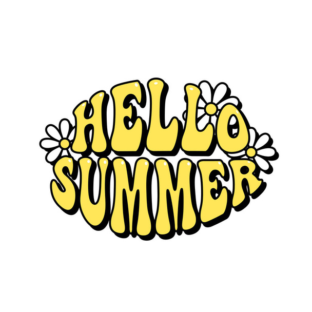 Hello Summer lettering with cute daisy flowers, groovy retro illustration in style 60s, 70s, trendy vector illustration - Vektori, kuva