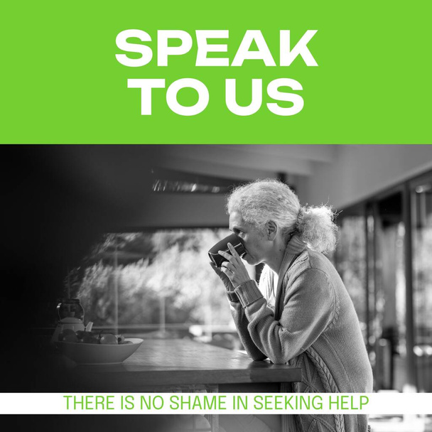 Composition of speak to us, there is no shame in seeking help texts and senior caucasian woman. Mental health awareness and help concept digitally generated image. - Photo, image