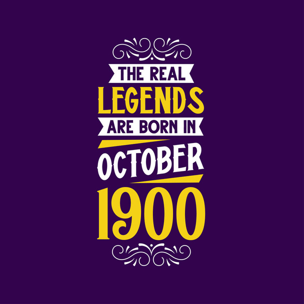A verdadeira lenda nasce em outubro de 1900. Nascido em outubro 1900 Retro aniversário do vintage - Vetor, Imagem