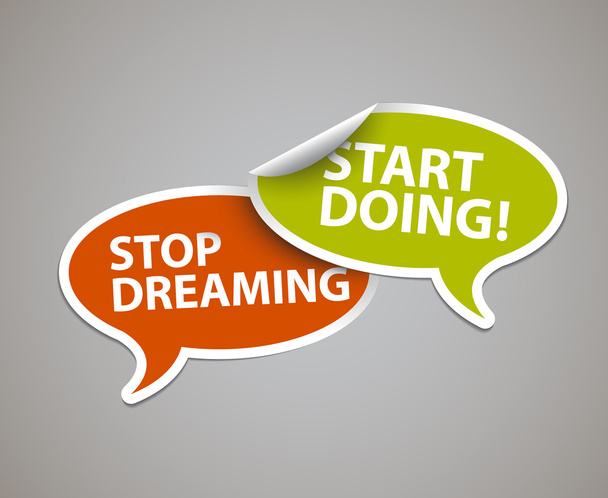 Inspirerende zeggen stoppen met dromen, gaan doen - Vector, afbeelding