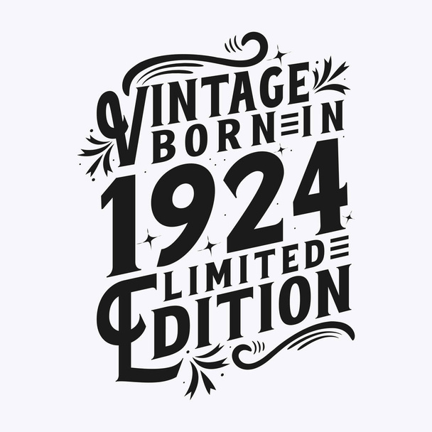  Vintage Born in 1924, Born in Vintage 1924 Birthday Celebration - Vector, Image