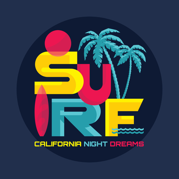 Surf - California night dreams - концепция векторной иллюстрации в винтажном графическом стиле для футболки и другой печатной продукции. Иллюстрация вектора пальм, волн, серфа и солнца. Дизайн логотипа
. - Вектор,изображение