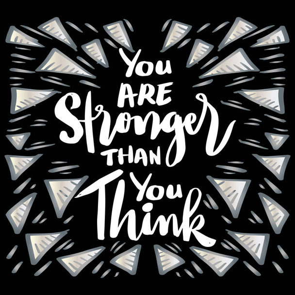 You are stronger than you think, hand lettering. Poster quotes. - ベクター画像