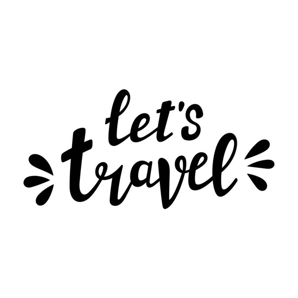 LETS TRAVEL handwritten lettering. Hand drawn decorative element. Traveling concept. Vector illustration in Doodle style. Inspirational inscription. - Διάνυσμα, εικόνα