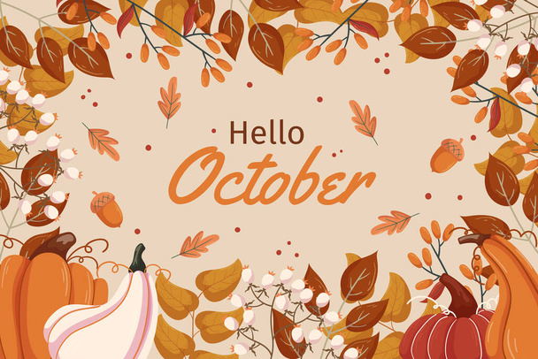 Hello October background design with different leaves branches, pumpkins and acorns, white berry on twig, copy space. Fall concept backdrop frame with autumn vegetable and foliage. - Вектор,изображение