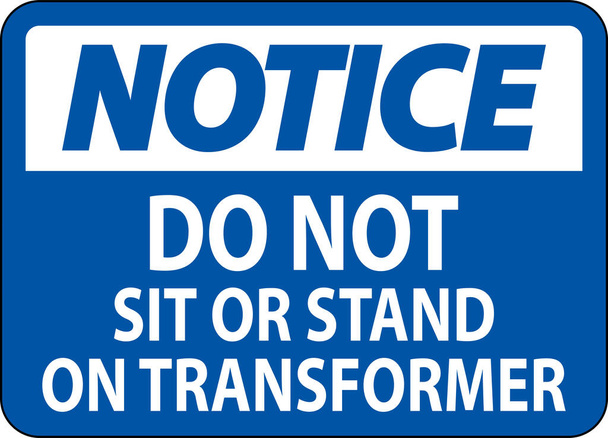 Figyelmeztető jel Ne ülj le, vagy állj a Transforme - Vektor, kép