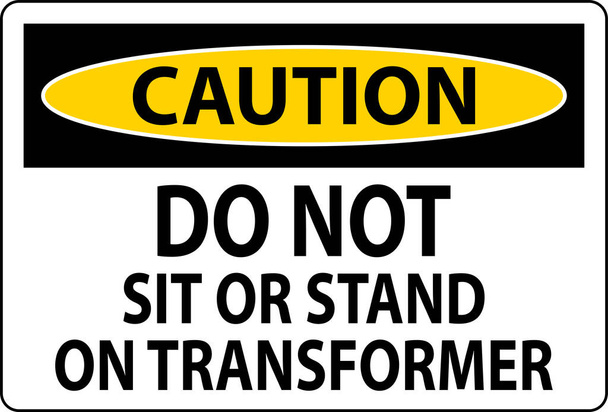 Signe de mise en garde Ne vous asseyez pas ou ne vous tenez pas sur Transforme - Vecteur, image