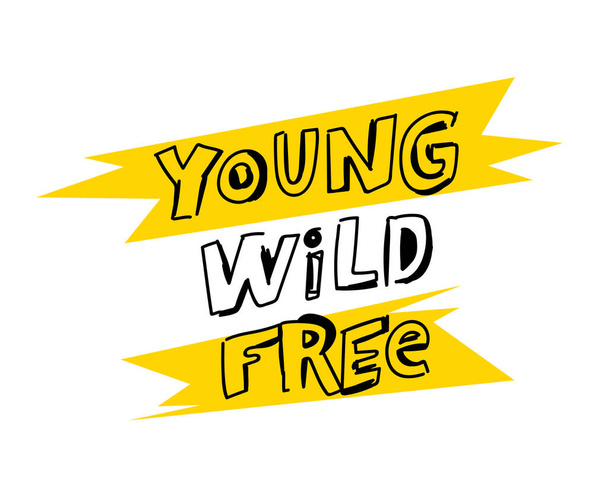 Caption - Young, wild, free. Fashion lettering. Handwritten comic font. Yellow brush stroke. Vector illustration isolated on white background. - Vecteur, image