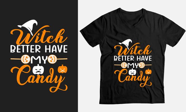 Ведьме лучше иметь свой фирменный дизайн футболки на Хэллоуин - Вектор,изображение