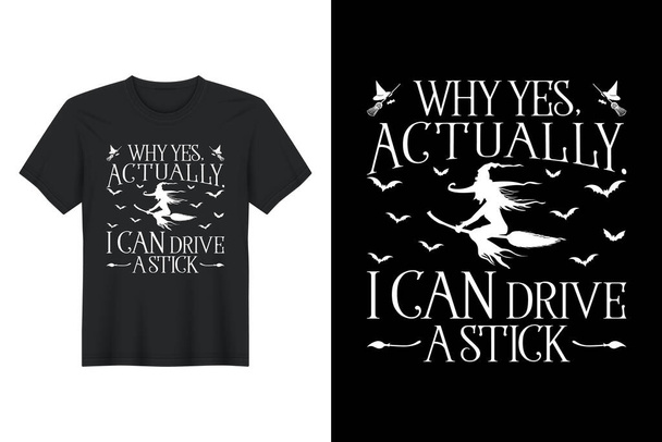 No, vlastně ano. Umím řídit hůl, Halloween T Shirt Design - Vektor, obrázek