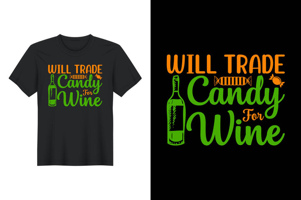 Will Trade Candy For Wine, Projekt koszulki Halloween - Wektor, obraz