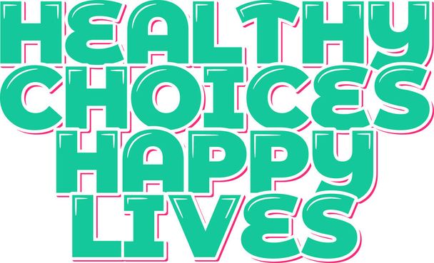 Elecciones saludables Vidas felices Vector Estética Letras - Vector, imagen
