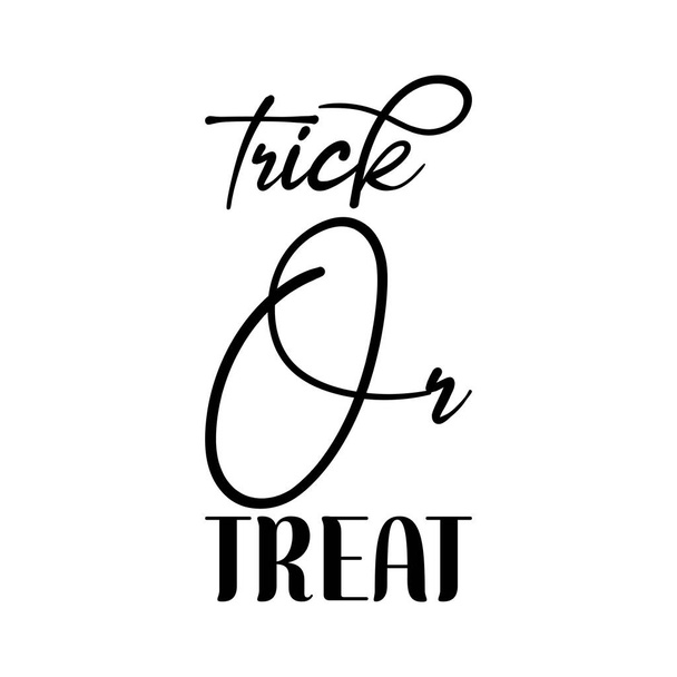 trick or treat black lettering quote - Vector, Image