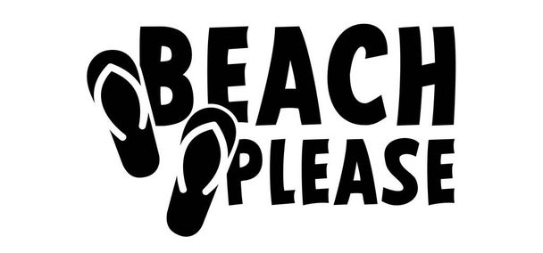 スローガンビーチ,足をしてください. 漫画のスリッパ,サンダル,靴,裸足のサイン. ビーチバケーションをリラックス. 夏の旅行アイデア。 面白い休日のためにリラックスする日光浴. 観光フットプリントや足跡. - ベクター画像