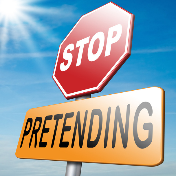 stop pretending - Photo, Image