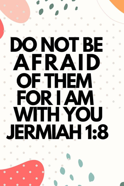 Angol bibliai versek "Ne félj tőlük én egy veled Jeremiás 1: 8 " - Fotó, kép