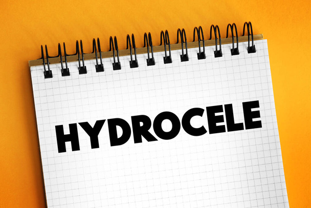 Hydrocele is a type of swelling in the scrotum that occurs when fluid collects in the thin sheath surrounding a testicle, text concept for presentations and reports - Foto, imagen
