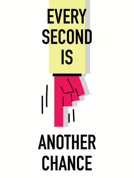WordsEVERY SECOND IS ANOTHER CHANCE - Vector, afbeelding