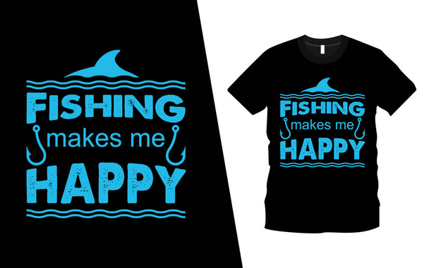 Fishing Makes Me Happy You No so Much - Fishing T Shirts Design,Vector  Graphic, Typographic Poster or T-shirt Stock Vector - Illustration of boat,  label: 185904456