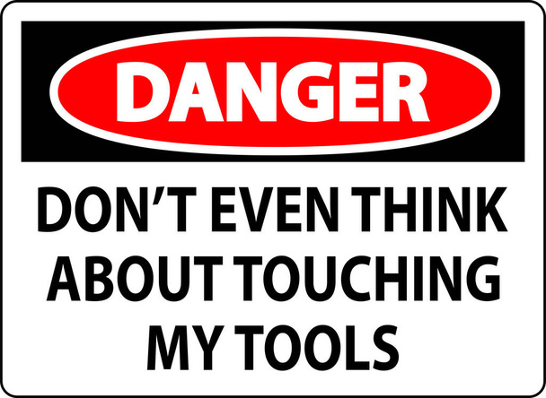 Vaara merkki Älä koske Työkaluihin - Vektori, kuva