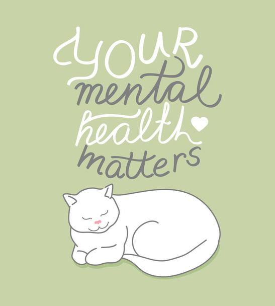 Calma gatto bianco con frase motivazionale La tua salute mentale conta. Citazione positiva manoscritta. Illustrazione vettoriale - Vettoriali, immagini
