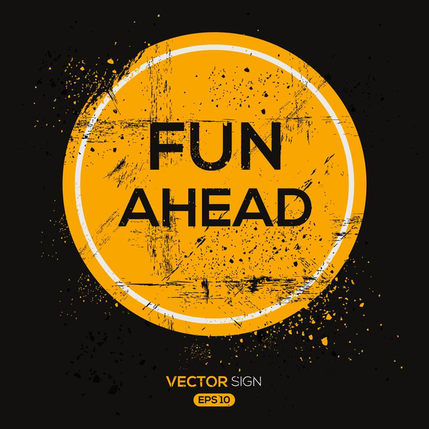 (Fun Ahead) design, illustration vectorielle. - Vecteur, image