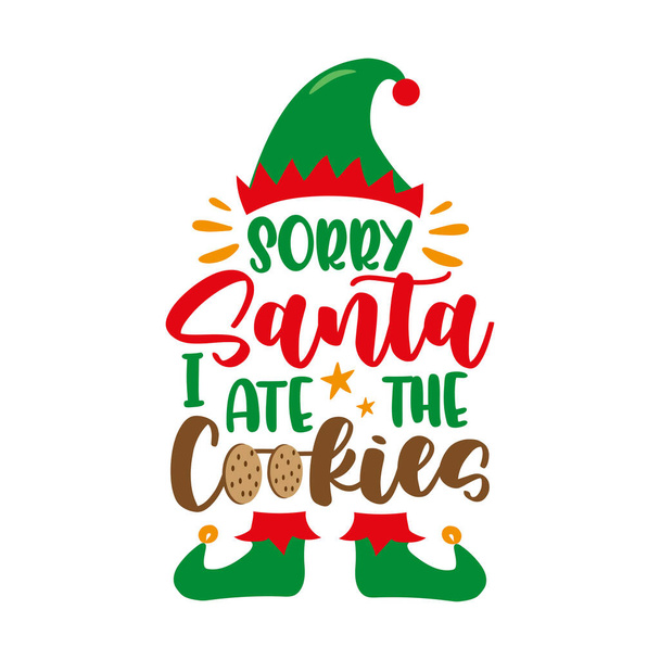 Désolé Père Noël j'ai mangé les biscuits - slogan drôle avec chapeau d'elfe et chaussures. Bon pour le pull de Noël, impression textile, affiche, carte, étiquette et autre décoration. - Vecteur, image