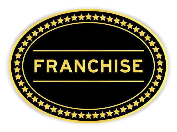 Black and gold color oval label sticker with word franchise on white background - Vector, Image