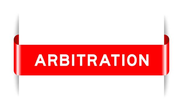 Banner de etiqueta insertado de color rojo con arbitraje de palabras sobre fondo blanco - Vector, imagen