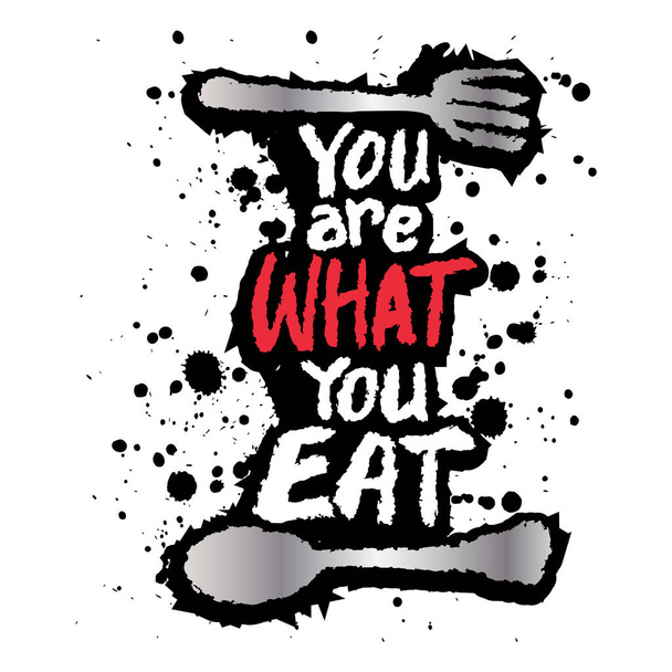 You are the what you eat. Hand drawn typography poster. Vector illustration. - Vector, Image
