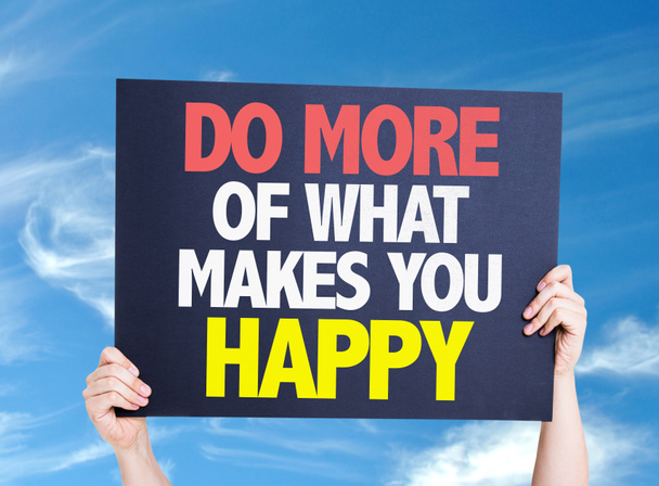 Hacer más de lo que te hace feliz tarjeta con el fondo del cielo
 - Foto, Imagen