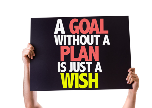 Een doel zonder plan is gewoon een wens. - Foto, afbeelding