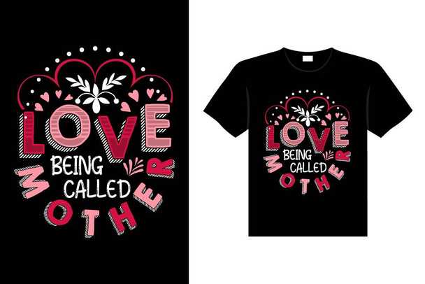 LOVE BEING CALLED MOTHER День святого Валентина Футболка Типографія - Вектор, зображення