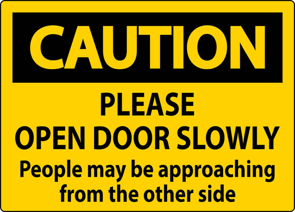Atenção, por favor, abra a porta lentamente, as pessoas podem estar se aproximando do outro lado - Vetor, Imagem