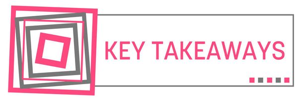 Key Takeaways teksti kirjoitettu vaaleanpunainen harmaa tausta. - Valokuva, kuva