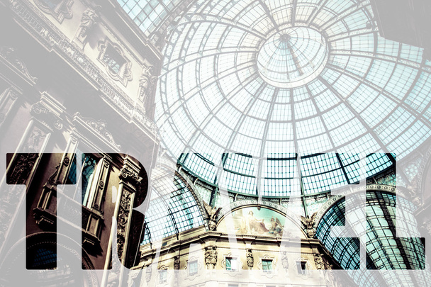 Palavra VIAGEM sobre cúpula de vidro de Galleria Vittorio Emanuele II sho
 - Foto, Imagem