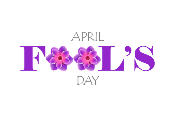 April Fool's Day. Creative text with flowers on a white background close up. - Photo, Image
