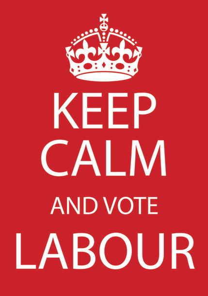 Keep Calm and Vote Labour - Photo, Image