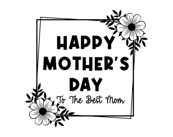 Happy Mother Day Inspirational Quotes Slogan Typography for Print t shirt design graphic vector - Vektor, obrázek