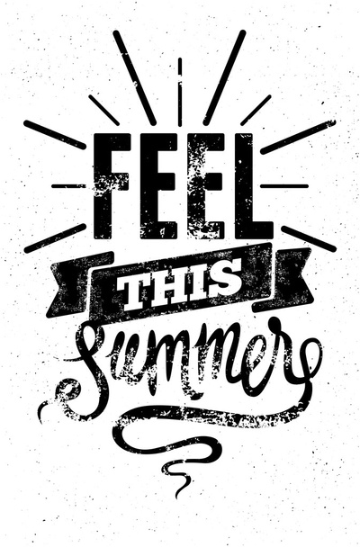 Feel this summer. Black-white typographic retro grunge poster. Vector illustration. - Vektor, kép