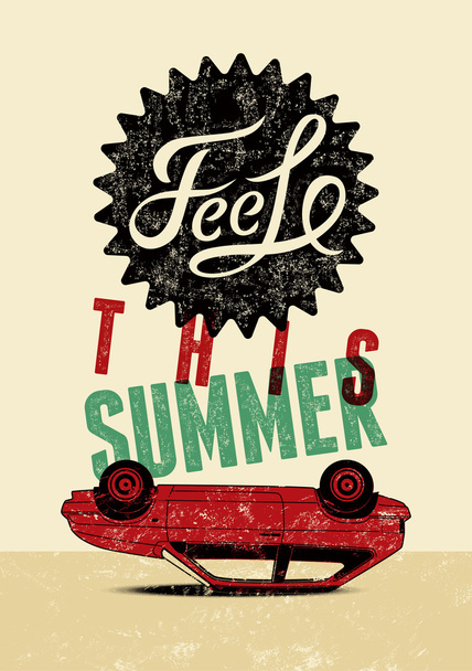 Feel this summer. Typographic retro grunge poster. Vector illustration. - Vektor, kép