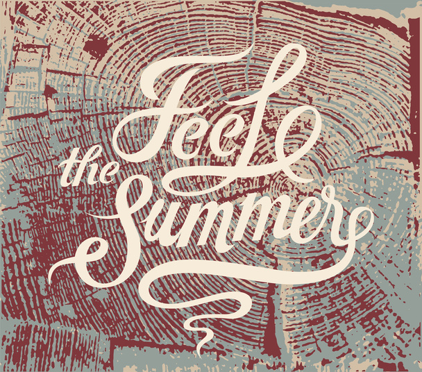 Feel the summer. Calligraphic retro grunge poster. Vector illustration. - Vektör, Görsel